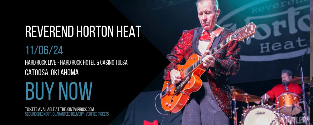 Reverend Horton Heat at Hard Rock Live - Hard Rock Hotel & Casino Tulsa